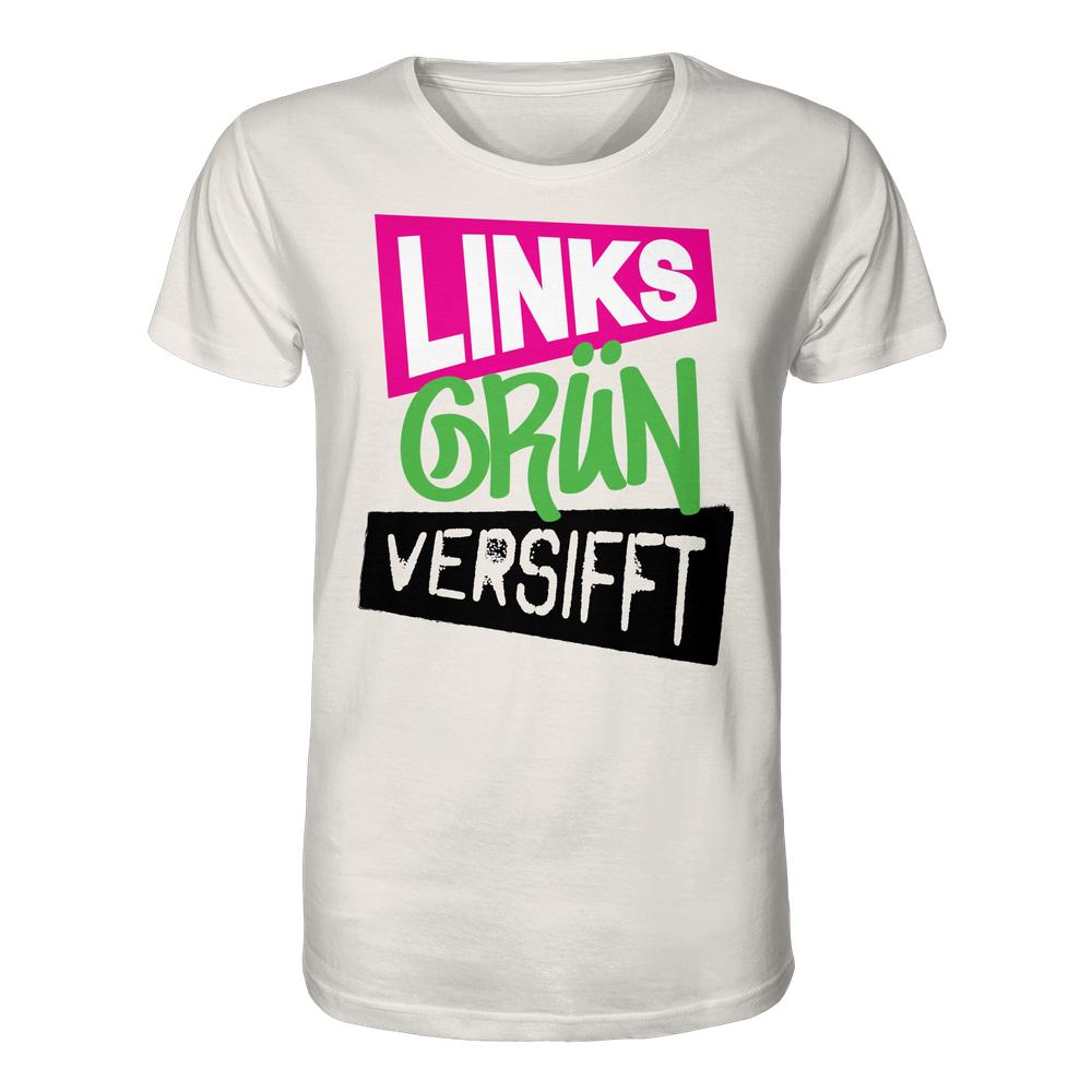 Vegan und Bio Unisex Shirt Wir sind Links Grün versifft! mit dreiteiligem politischen Slogan, betont rebellisches Design auf nachhaltiger, 100% Bio-Baumwolle.
