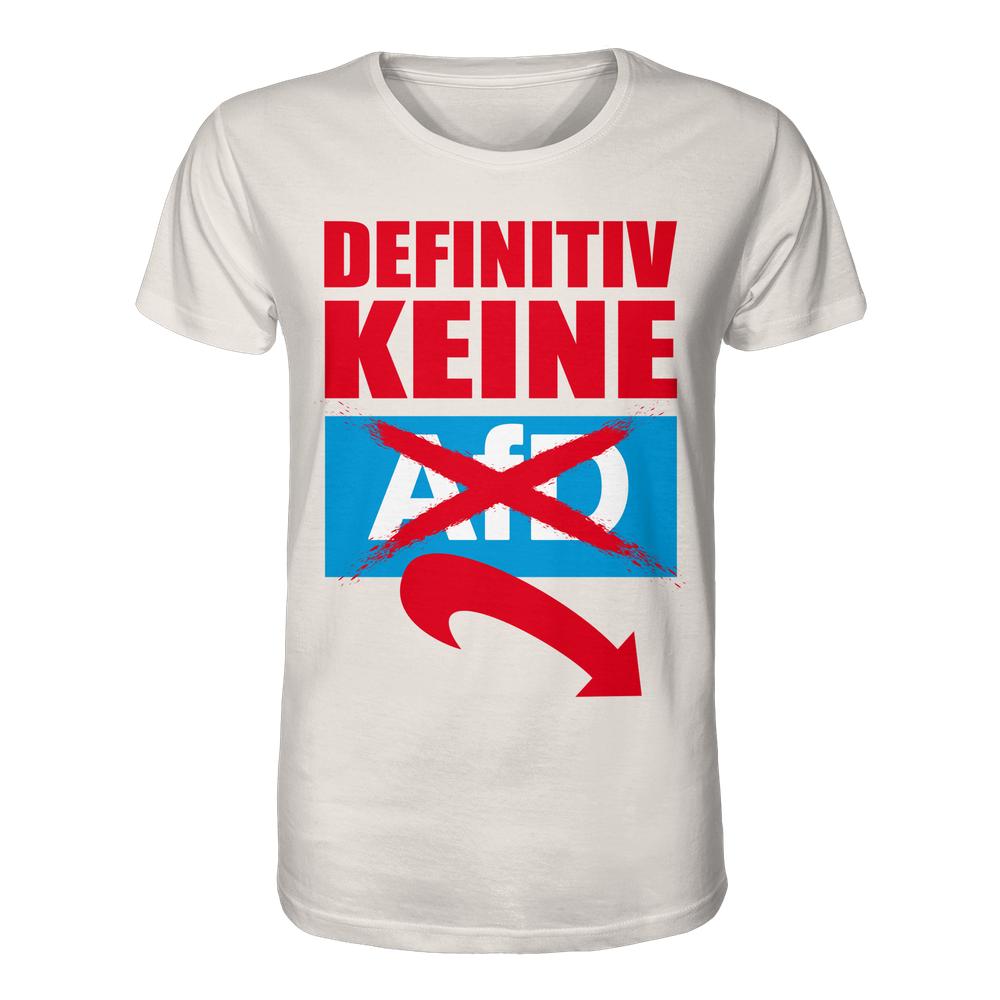 Vegan und Bio Unisex Shirt: Gegen Rechts - Definitiv KEINE Alternative für Deutschland! Weißes T-Shirt mit Anti-AfD-Slogan, nachhaltige Bio-Baumwolle, rebellisches Statement gegen rechte Politik.