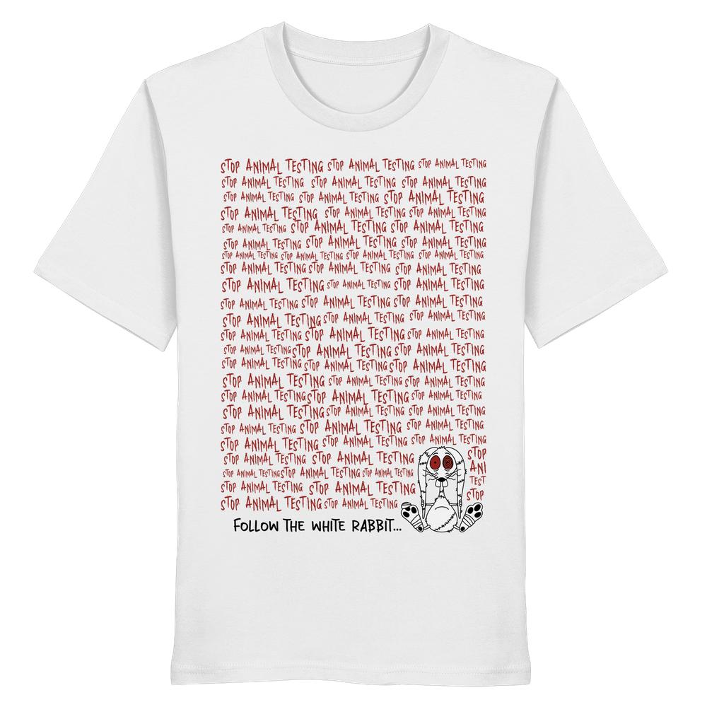 Vegan und Bio Unisex Shirt: Follow the white rabbit and stop animal testing! Weißes T-Shirt mit rotem Textblock und Cartoon-Hase, thematisiert Tierversuchs-Gegnerschaft.