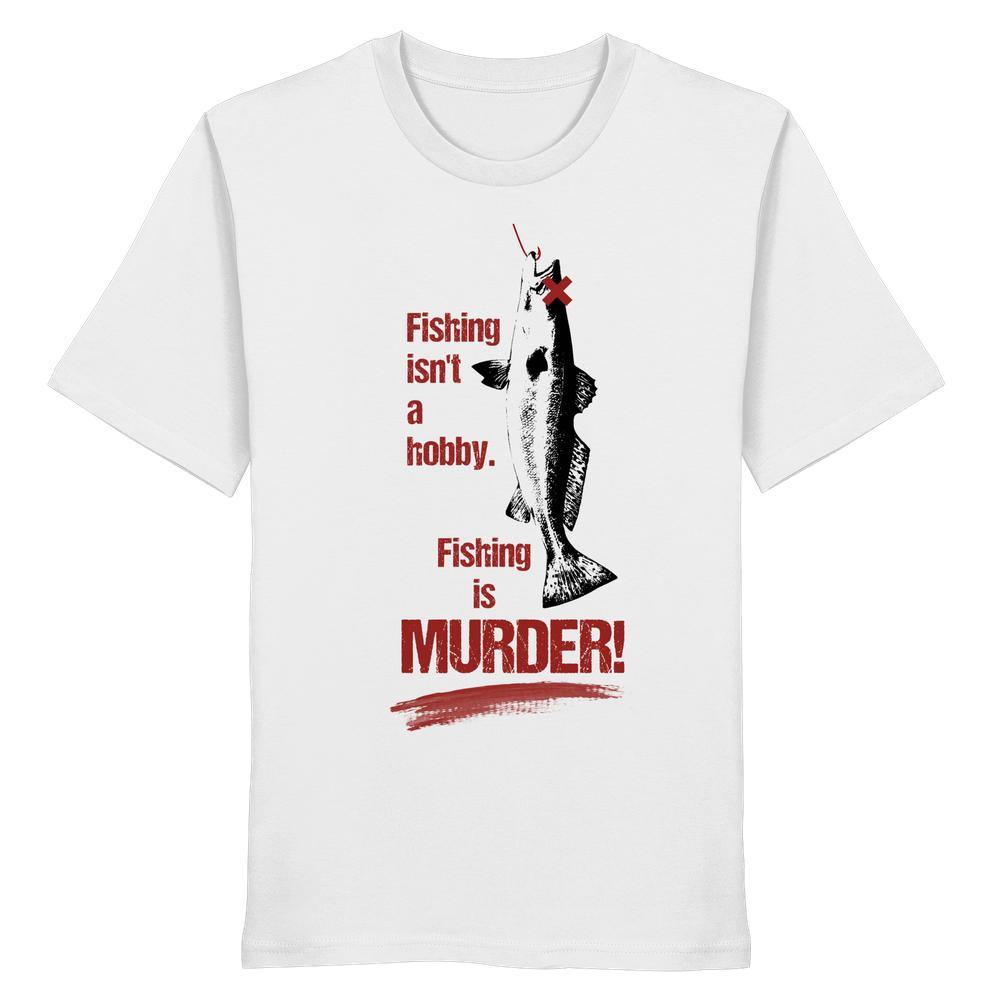 Vegan und Bio Unisex Shirt: Fishing is MURDER! mit Fischgrafik und Protesttext gegen das Angeln, aus 100% Bio-Baumwolle.