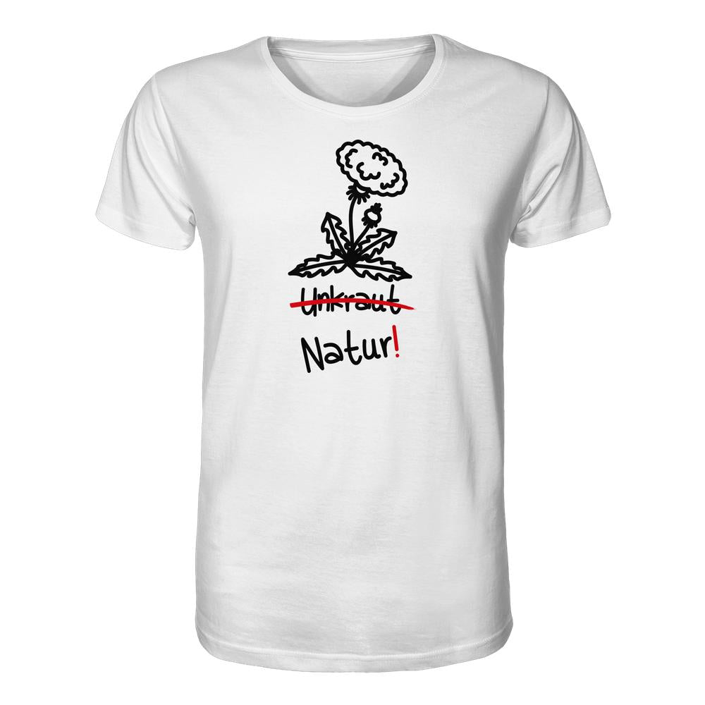 Unisex Bio-Shirt mit Löwenzahn-Design, Unkraut durchgestrichen, Natur! darunter. Aus 100% Bio-Baumwolle, normaler Schnitt. Vegan und nachhaltig von RUDE REBEL.