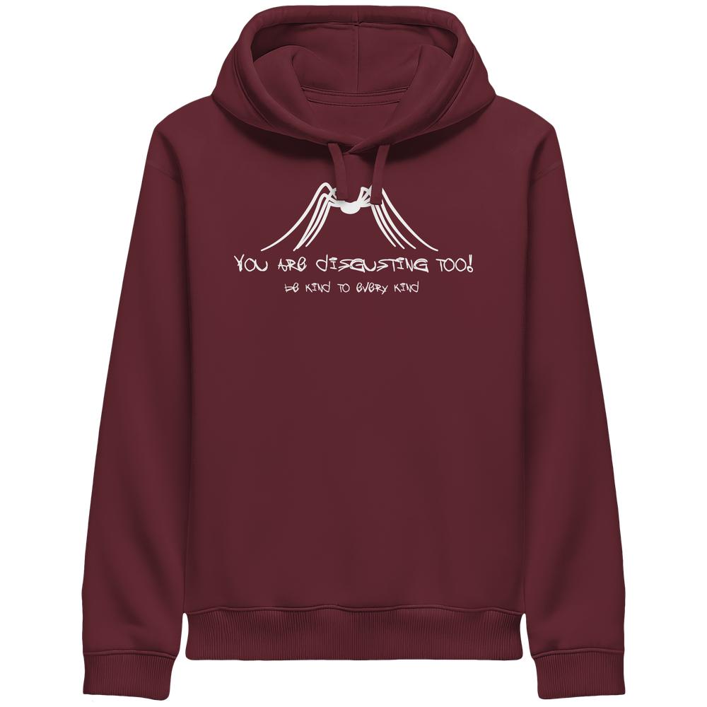 Maroon Hoodie mit weißem Druck: You are disgusting too! Be kind to every kind. Veganer Bio-Hoodie mit seitlichen Taschen, betont Tier- und Naturschutz.