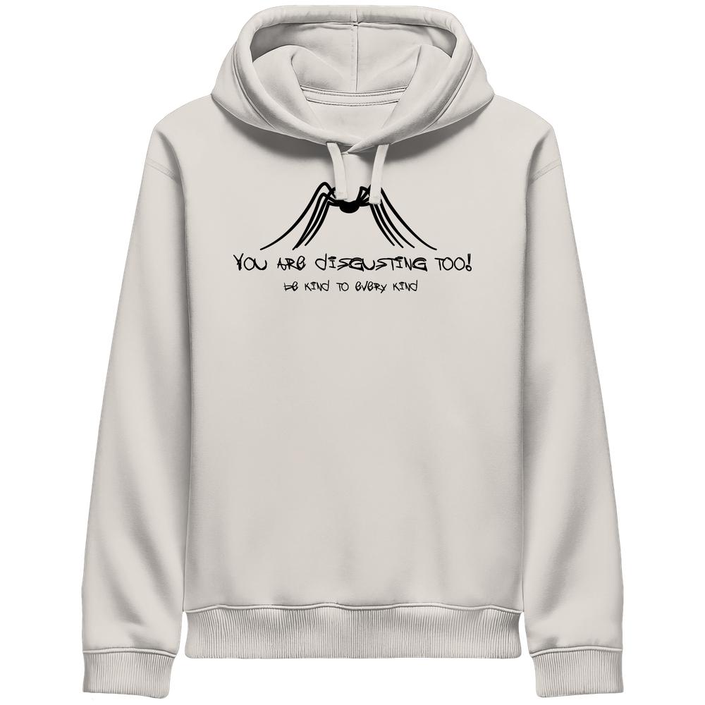 Ein helles Unisex-Bio-Hoodie mit Spinnengrafik und Sprüchen YOU ARE DISGUSTING TOO! und BE KIND TO EVERY KIND, betont Insektenschutz und vegane Ethik.