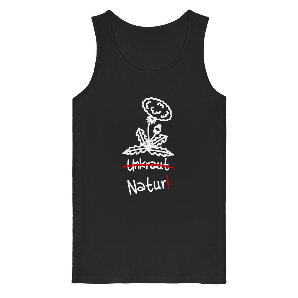 Schwarzes Tanktop mit lächelndem Löwenzahn und den Worten Unkraut durchgestrichen, darunter Natur! in Weiß. Vegan und Bio Tank Top: Löwenzahn - Naturschutz.