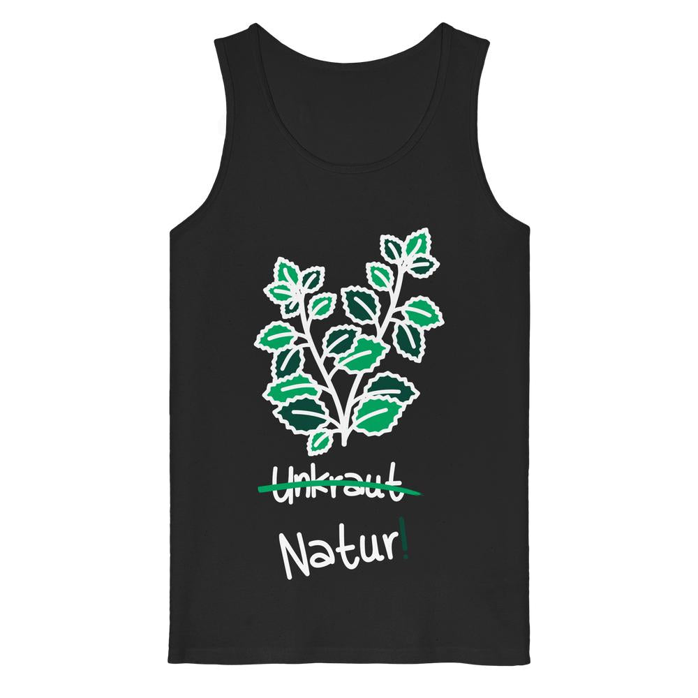 Vegan und Bio Tank Top: Brennnessel - Naturschutz mit grünem Pflanzendesign und dem Slogan Unkraut durchgestrichen, darunter Natur! in Weiß und Grün, aus 100% Bio-Baumwolle.