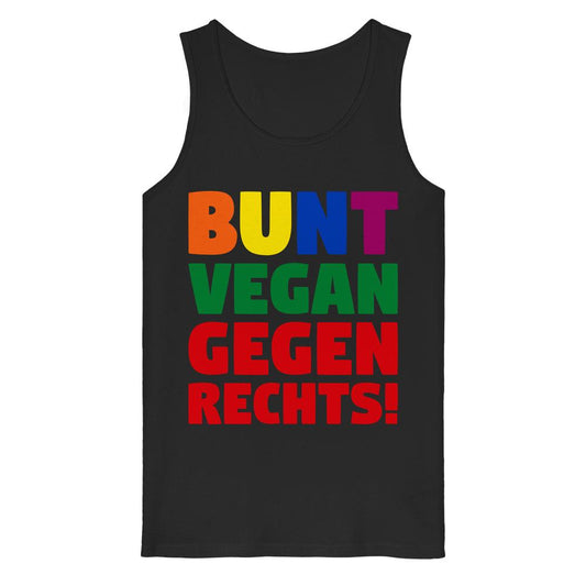 Ärmelloses Tank Top mit dem Slogan BUNT, VEGAN, GEGEN RECHTS! in Regenbogenfarben. Hergestellt aus 100% Bio-Baumwolle, inspiriert von Toleranz und Tierrechten.