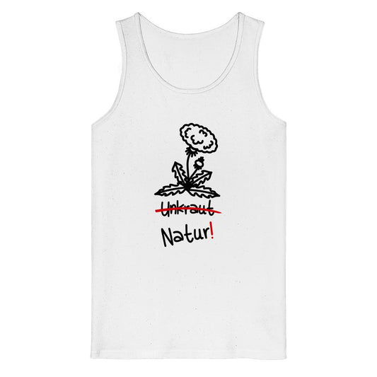 Vegan und Bio Tank Top: Löwenzahn - Naturschutz, zeigt ein handgezeichnetes Löwenzahn-Motiv mit den Wörtern Unkraut (durchgestrichen) und Natur! in roter Farbe.