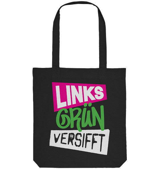 Vegan und Recycling Stofftasche mit dem Slogan Wir sind Links Grün versifft! in weißer Schrift auf schwarzem Hintergrund, aus recycelter Baumwolle und Polyester.