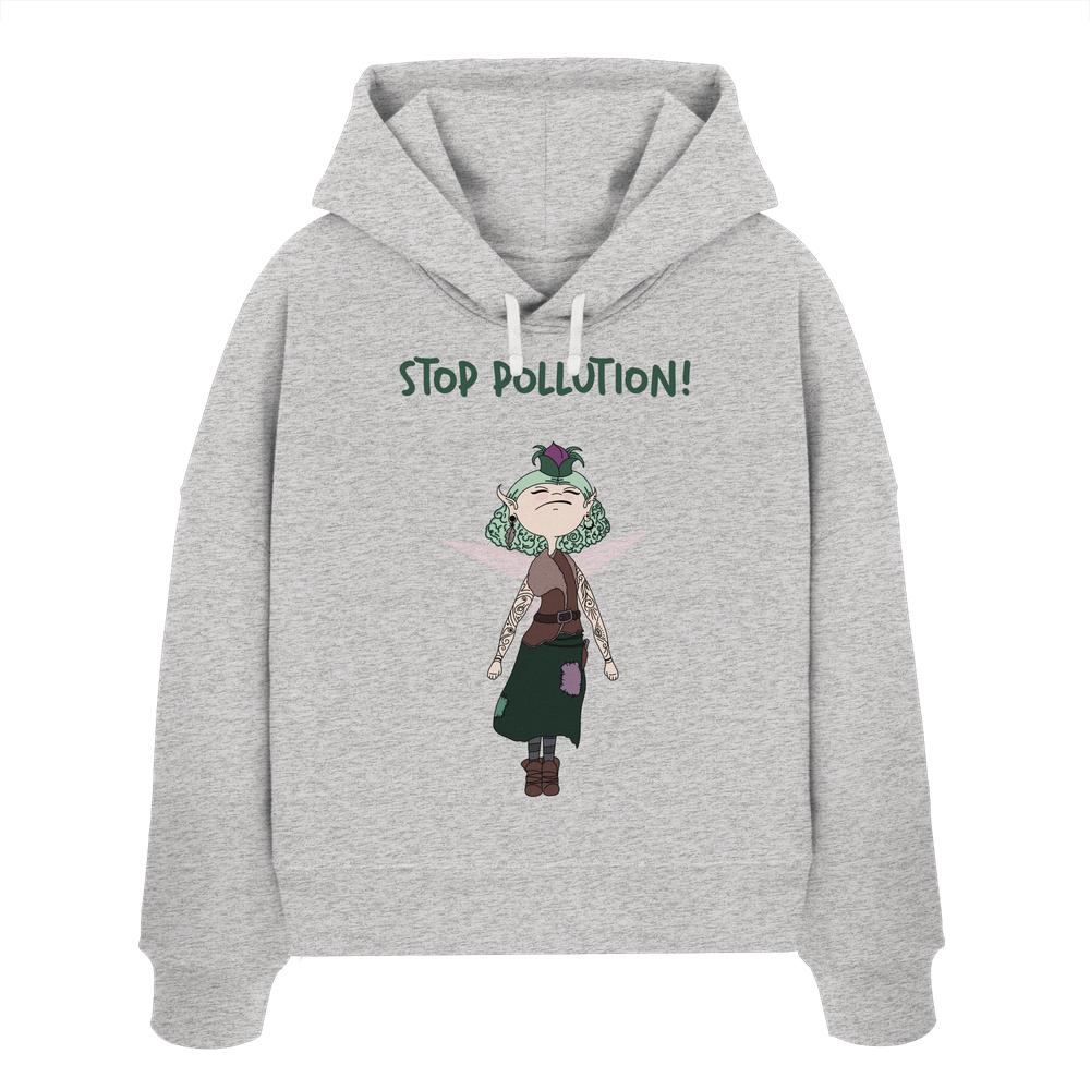 Vegan und Bio Crop Hoodie: STOP POLLUTION! - Krawall Fee mit grünhaariger Umweltfee, die zum Umweltschutz aufruft, aus 100% Bio-Baumwolle.