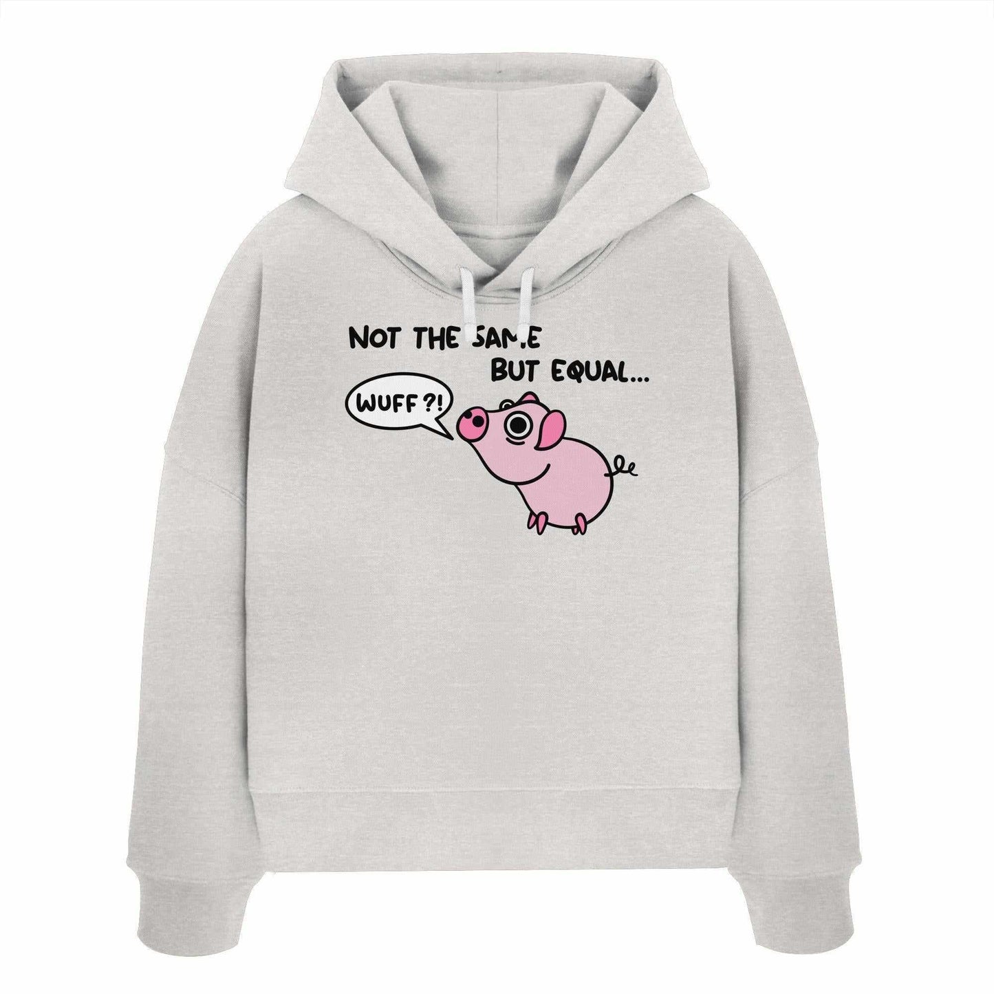 Vegan und Bio Crop Hoodie: Not the Same but Equal... Grauer Hoodie mit Cartoon-Schwein, das Hunde imitiert, aus 100% Bio-Baumwolle, rebellisches Design von RUDE REBEL.