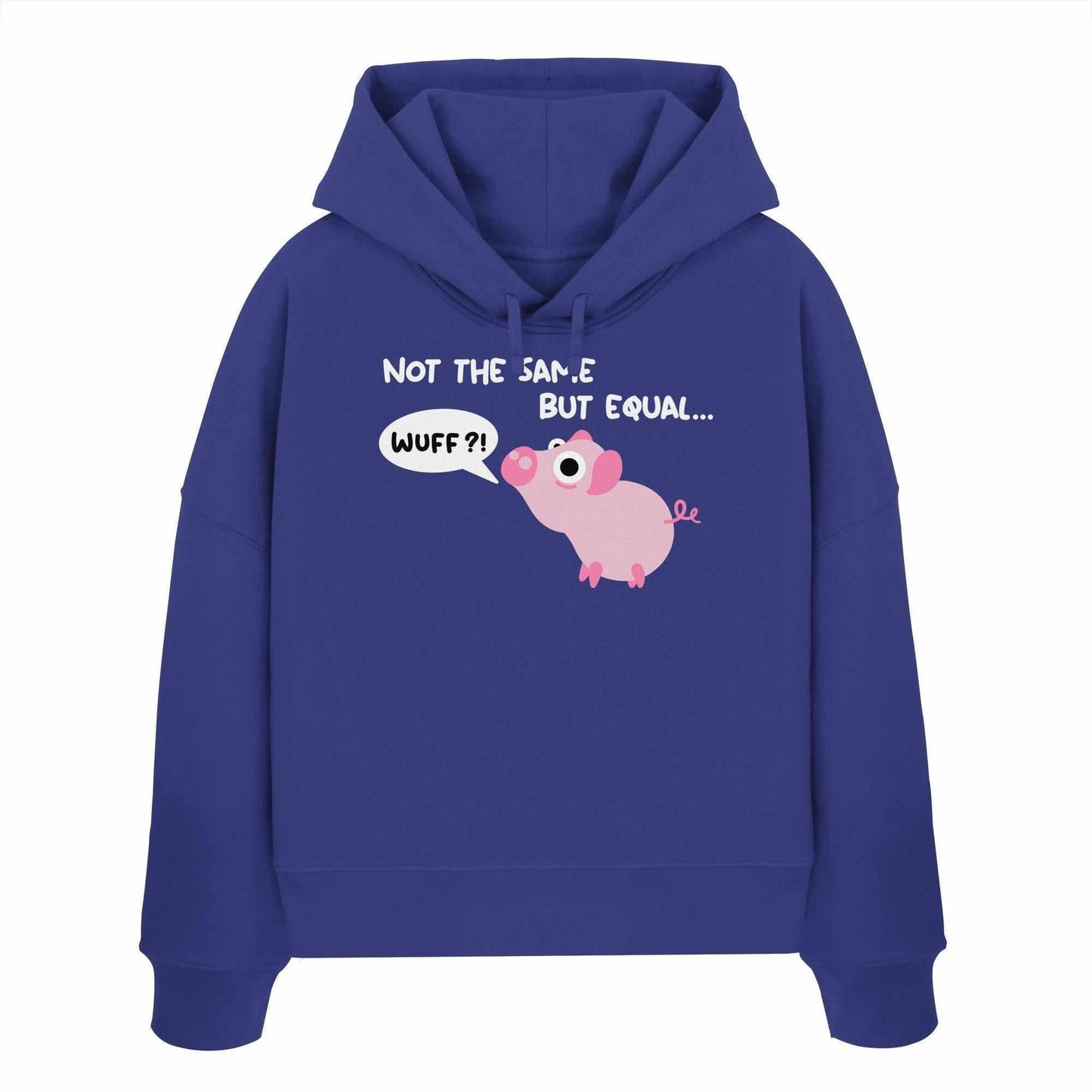 Vegan und Bio Crop Hoodie: Not the Same but Equal... mit Cartoon-Schweinmotiv, das Hundelaute übt. Aus 100% Bio-Baumwolle, Regular Fit, doppellagige Kapuze.