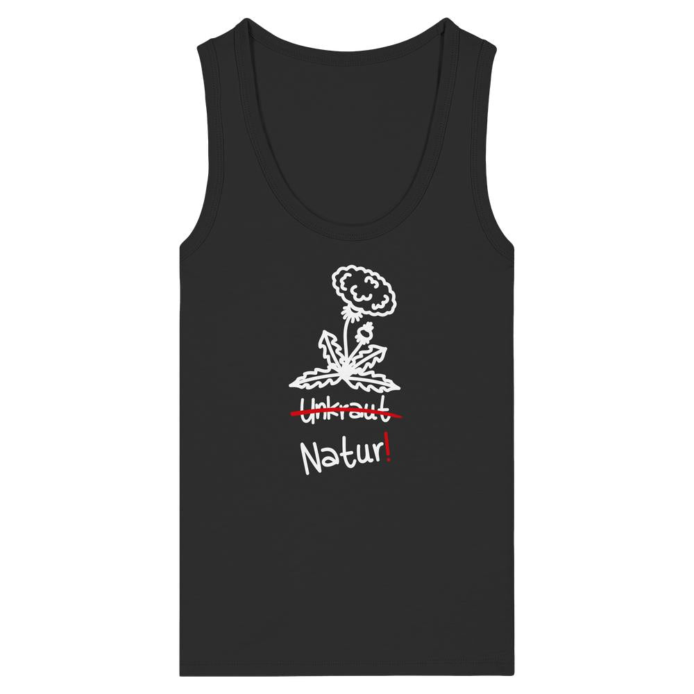 Vegan und Bio Ladies Tank Top: Löwenzahn - Naturschutz, mit gezeichnetem Löwenzahnmotiv, durchgestrichenem Unkraut und hervorgehobenem Natur! in Bio-Baumwolle, betont Naturschutz und Nachhaltigkeit.