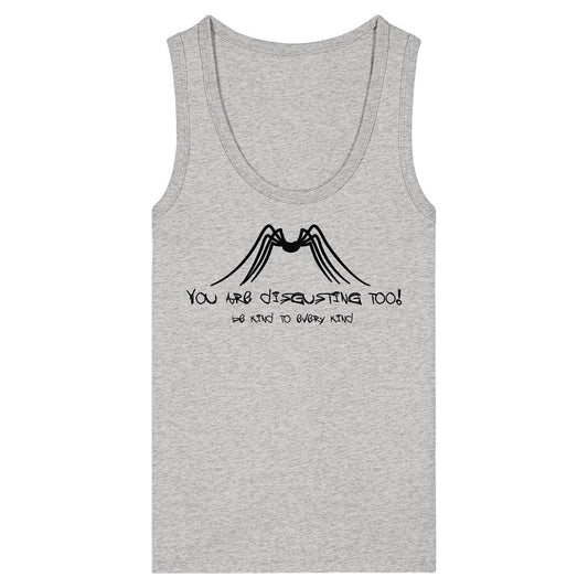 Vegan und Bio Ladies Tank Top: Light-gray, ärmellos, mit schwarzem Spinnenmotiv und Text „You are disgusting too! Be kind to every kind.“