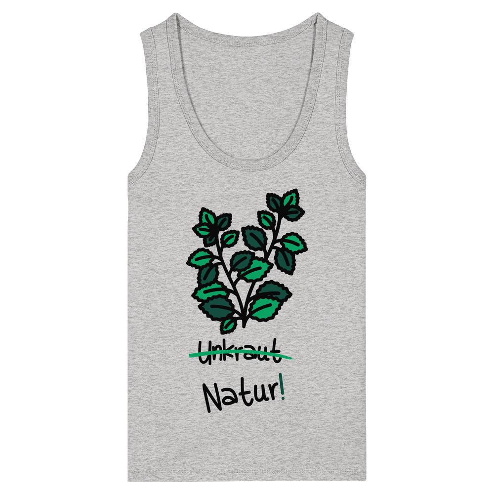 Damen Tanktop aus Bio-Baumwolle mit stilisiertem grünen Pflanzenmotiv, Aufschrift Unkraut durchgestrichen, darunter Natur!, verkörpert Naturschutz-Themen von RUDE REBEL.