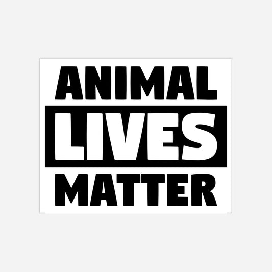 Vegan & Rebellious Sticker: Animal Lives Matter (Fetter Schriftzug in schwarz / Weiß auf eckigem Aufkleber, Veganismus, Tierschutz, Tierrechte)