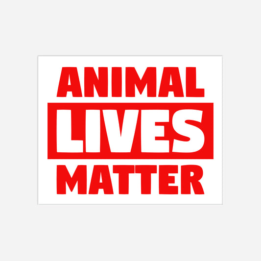 Vegan & Rebellious Sticker: Animal Lives Matter (Fetter Schriftzug in schwarz / Weiß auf eckigem Aufkleber, Veganismus, Tierschutz, Tierrechte)