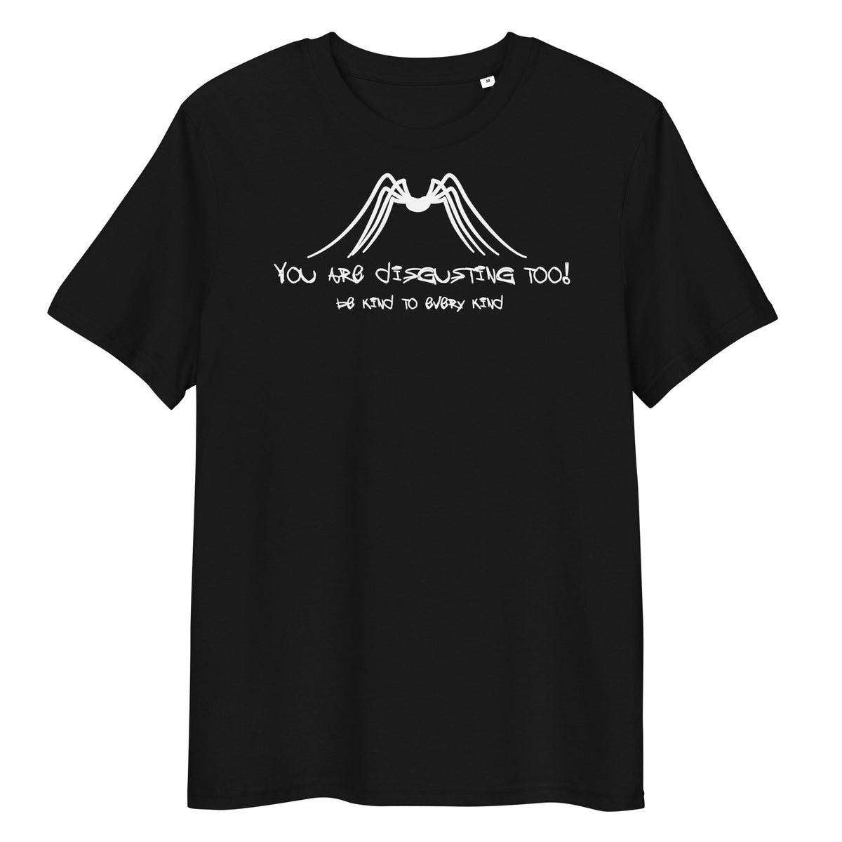 Schwarzes Bio-Baumwoll-T-Shirt mit weißem Spinnen-Motiv und dem Aufdruck „You are disgusting too! Be kind to every kind“.