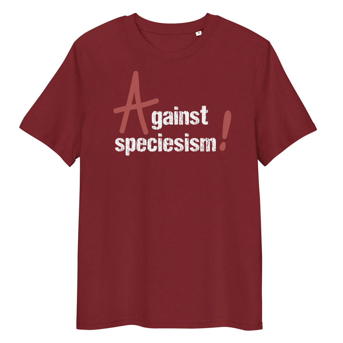 Dunkelrotes Bio-Baumwoll-T-Shirt mit weißem Aufdruck „Against speciesism!“ und klassischem Rundhalsausschnitt.