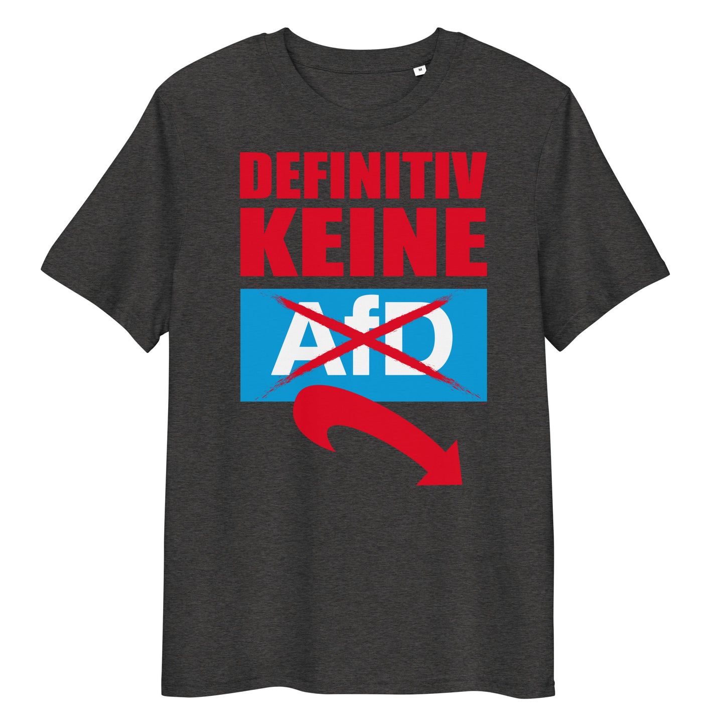 Dunkelgraues Bio-Baumwoll-T-Shirt mit rotem Schriftzug „Definitiv keine AfD“ und durchgestrichenem Logo-Druck.