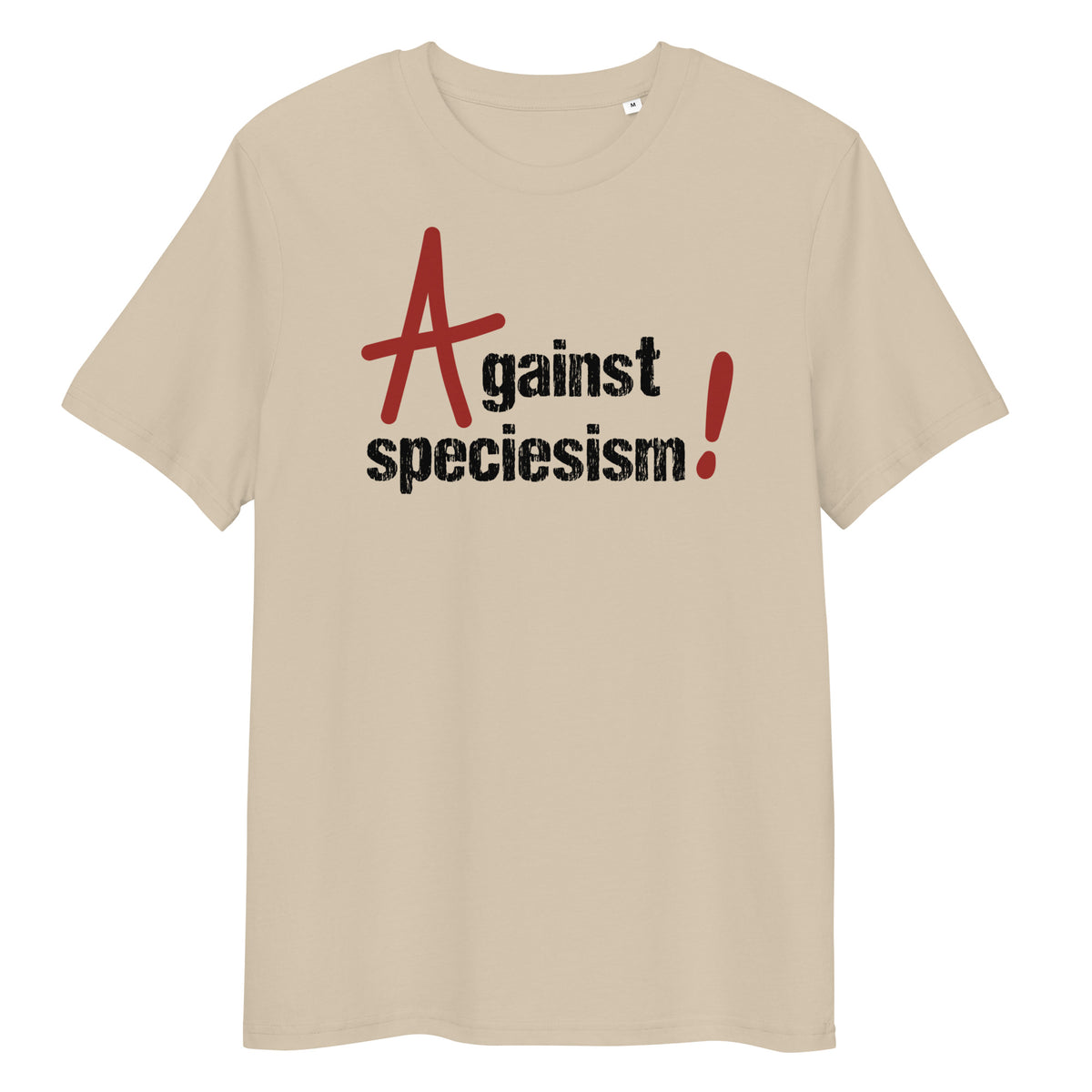 Beiges Bio-Baumwoll-T-Shirt mit dem Aufdruck „Against speciesism!“ in roter und schwarzer Schrift.