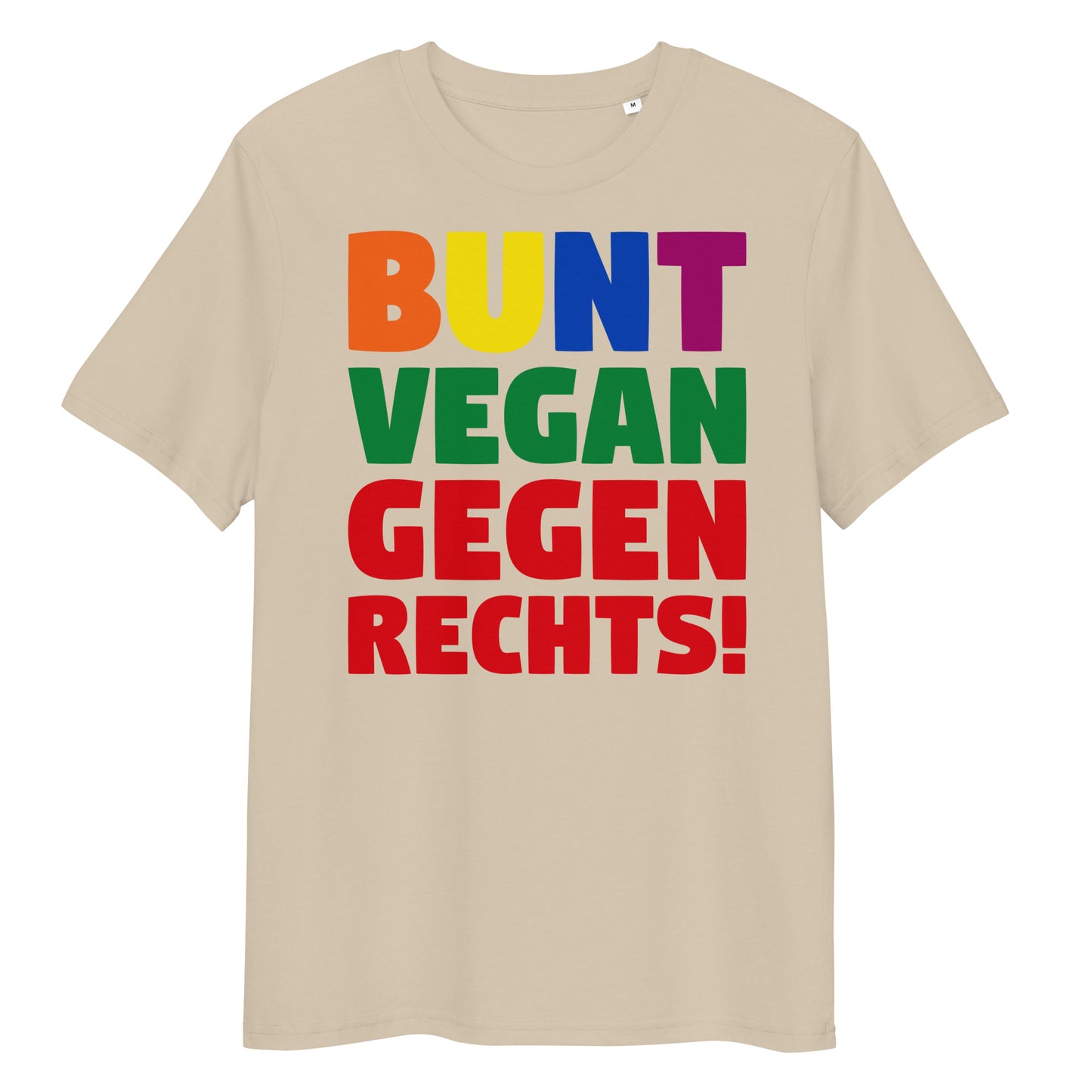 Beiges Bio-Baumwoll-T-Shirt mit buntem Aufdruck „BUNT, VEGAN UND GEGEN RECHTS!“ in moderner Passform.