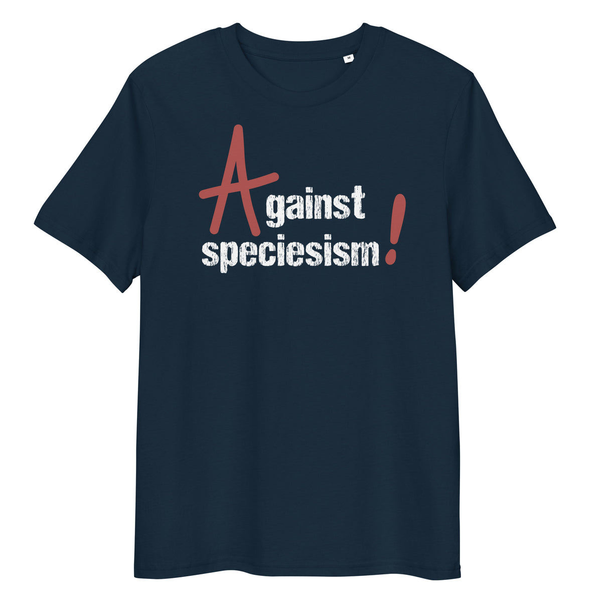 Dunkelblaues Bio-Baumwoll-T-Shirt mit weißem „Against speciesism!“-Aufdruck und rotem A-Akzent.