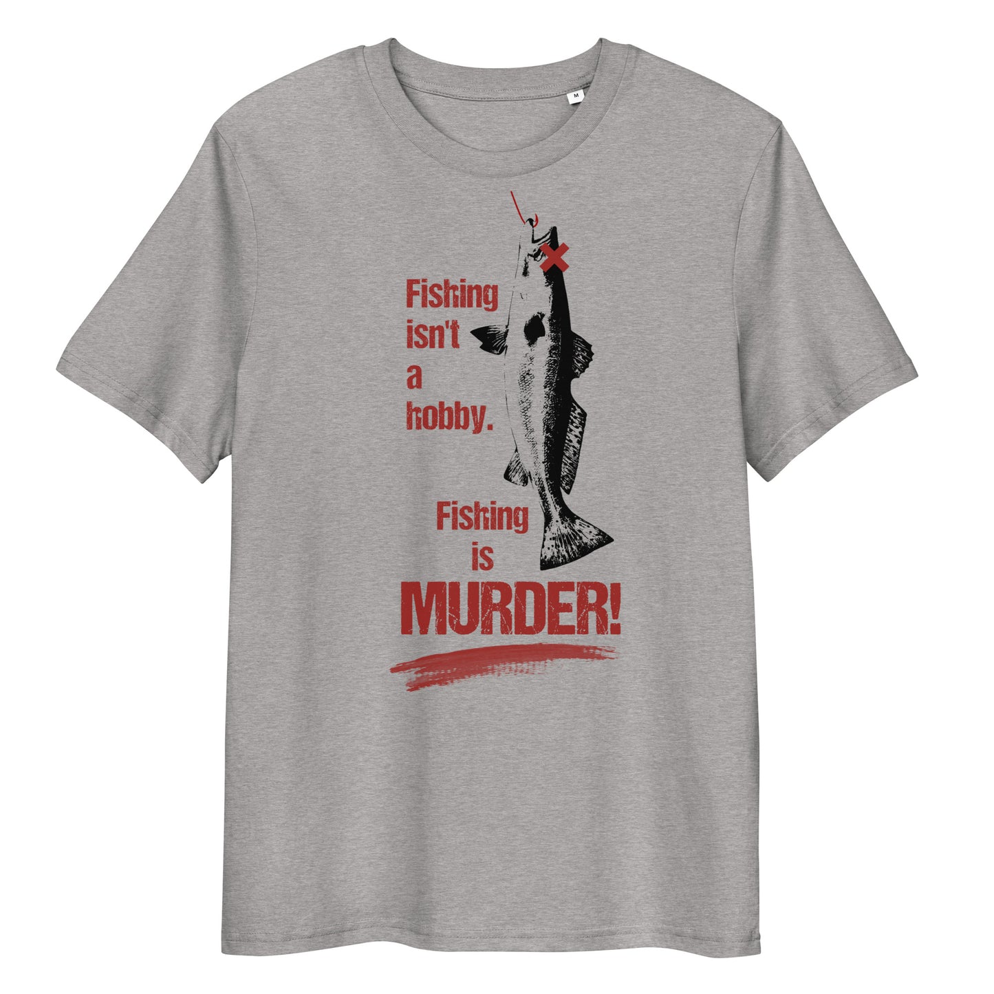 Graues Bio-Baumwoll-T-Shirt mit Fisch-Grafik und dem Schriftzug Fishing is MURDER! in roter und schwarzer Schrift.
