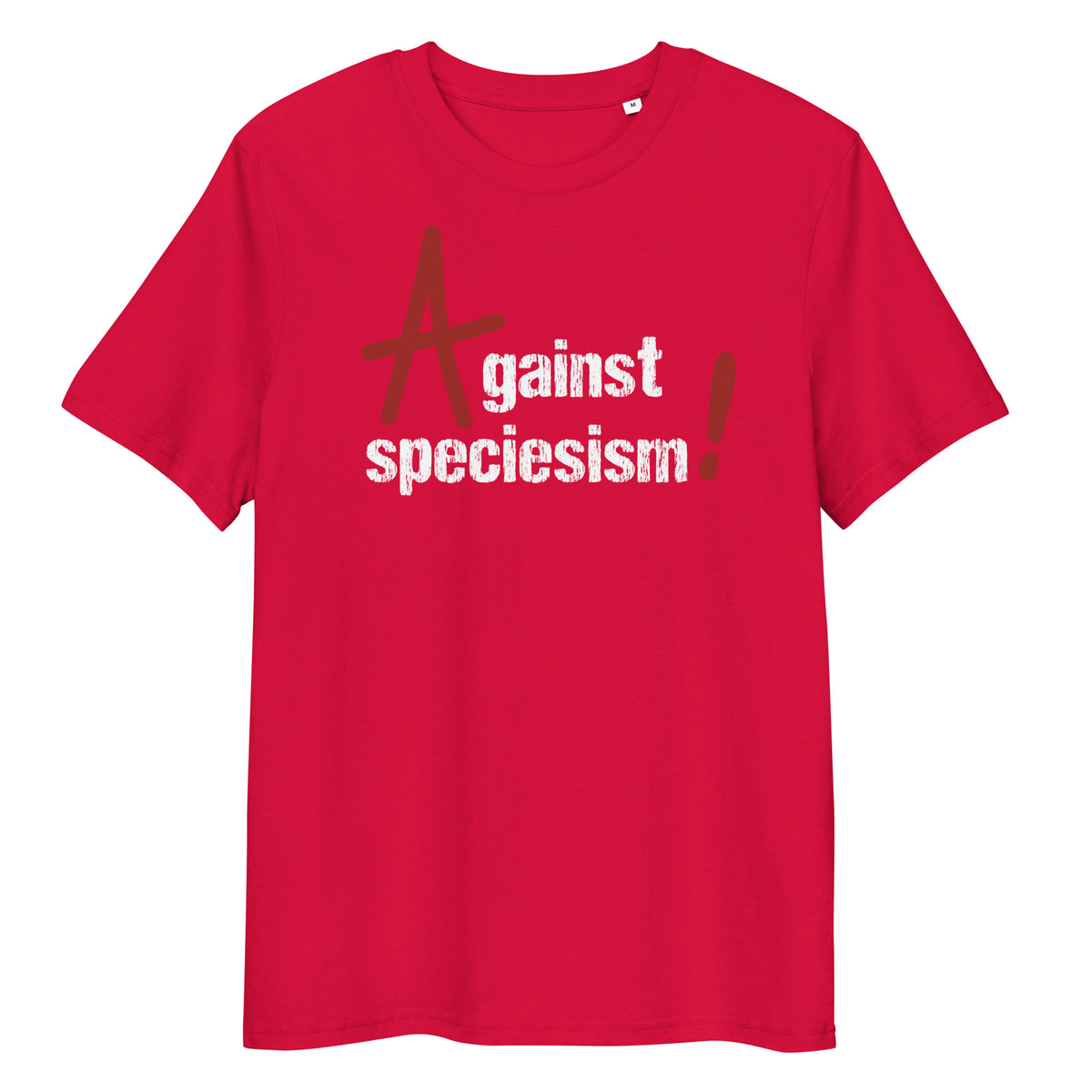 Rotes Bio-Baumwoll-T-Shirt mit weißem Aufdruck Against speciesism und großem A-Symbol auf der Brust.