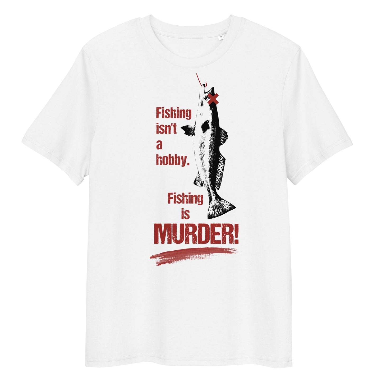 Weißes Bio-Baumwoll-T-Shirt mit rotem „Fishing is MURDER“-Aufdruck und Fisch-Grafik auf der Vorderseite.