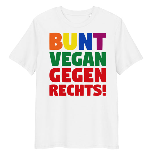 Weißes T-Shirt mit buntem Aufdruck „BUNT VEGAN GEGEN RECHTS!“