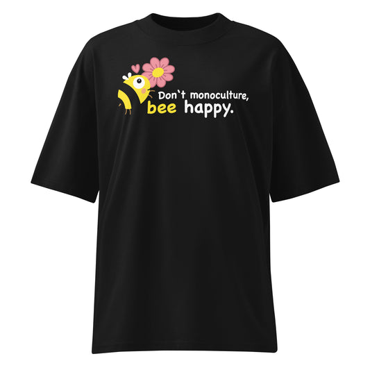 Schwarzes Bio-Baumwoll-Oversized-Shirt mit Bienen-Grafik und dem Schriftzug Don't monoculture, bee happy.