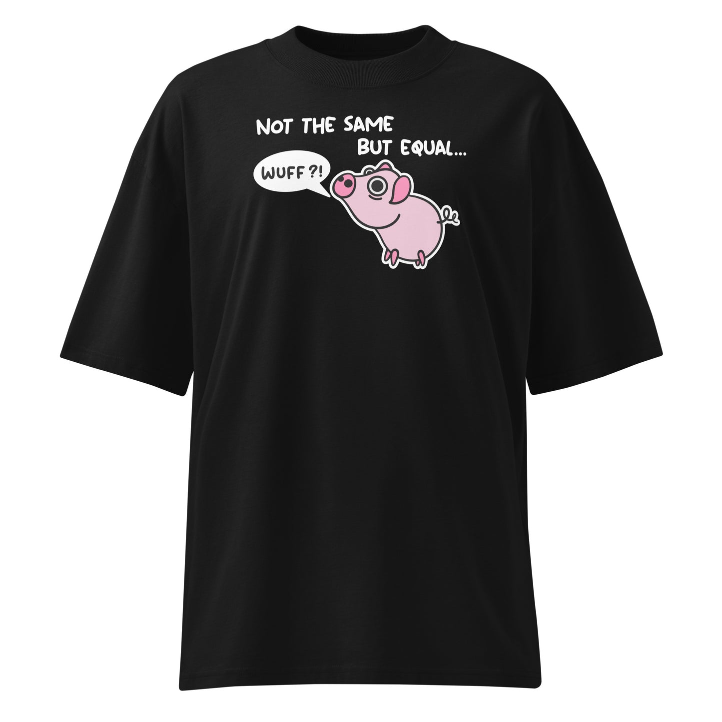 Schwarzes Bio-Baumwoll-Oversized-Shirt mit Schweine-Grafik und dem Schriftzug Not the same but equal.