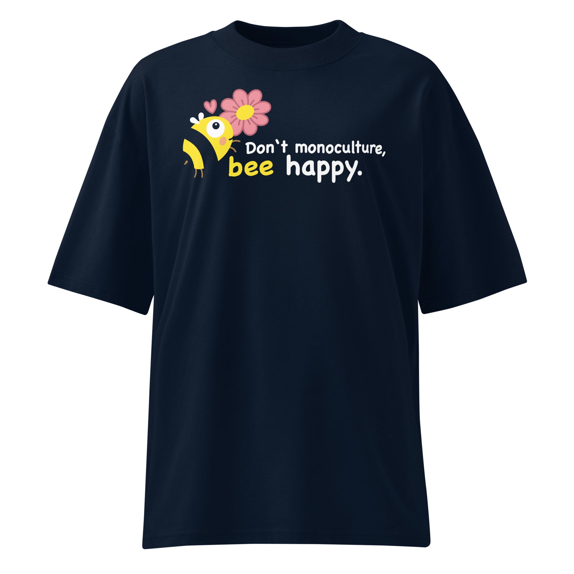 Dunkelblaues Bio-Baumwoll-Oversized-Shirt mit Bienen-Grafik und dem Schriftzug Don't monoculture, bee happy.