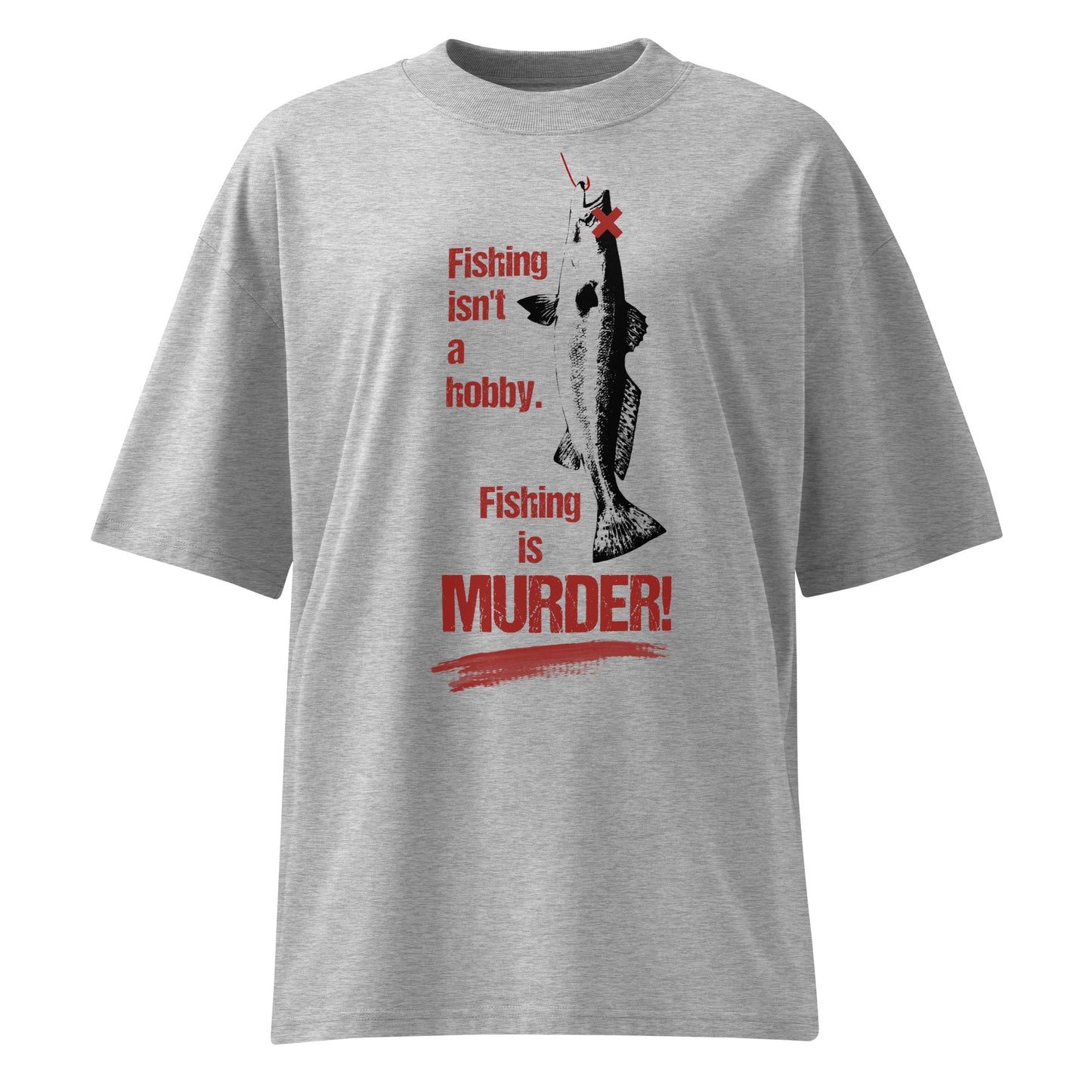 Graues Bio-Baumwoll-Oversized-Shirt mit rotem „Fishing is MURDER“-Aufdruck und Fisch-Grafik.