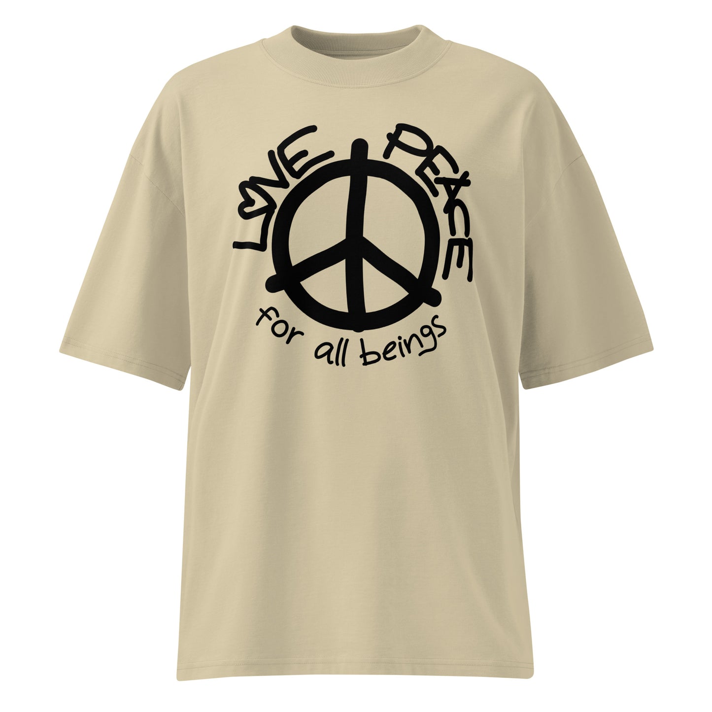 Beiges Bio-Baumwoll-Oversized-Shirt mit schwarzem LOVE AND PEACE for all beings Aufdruck und Peace-Zeichen.