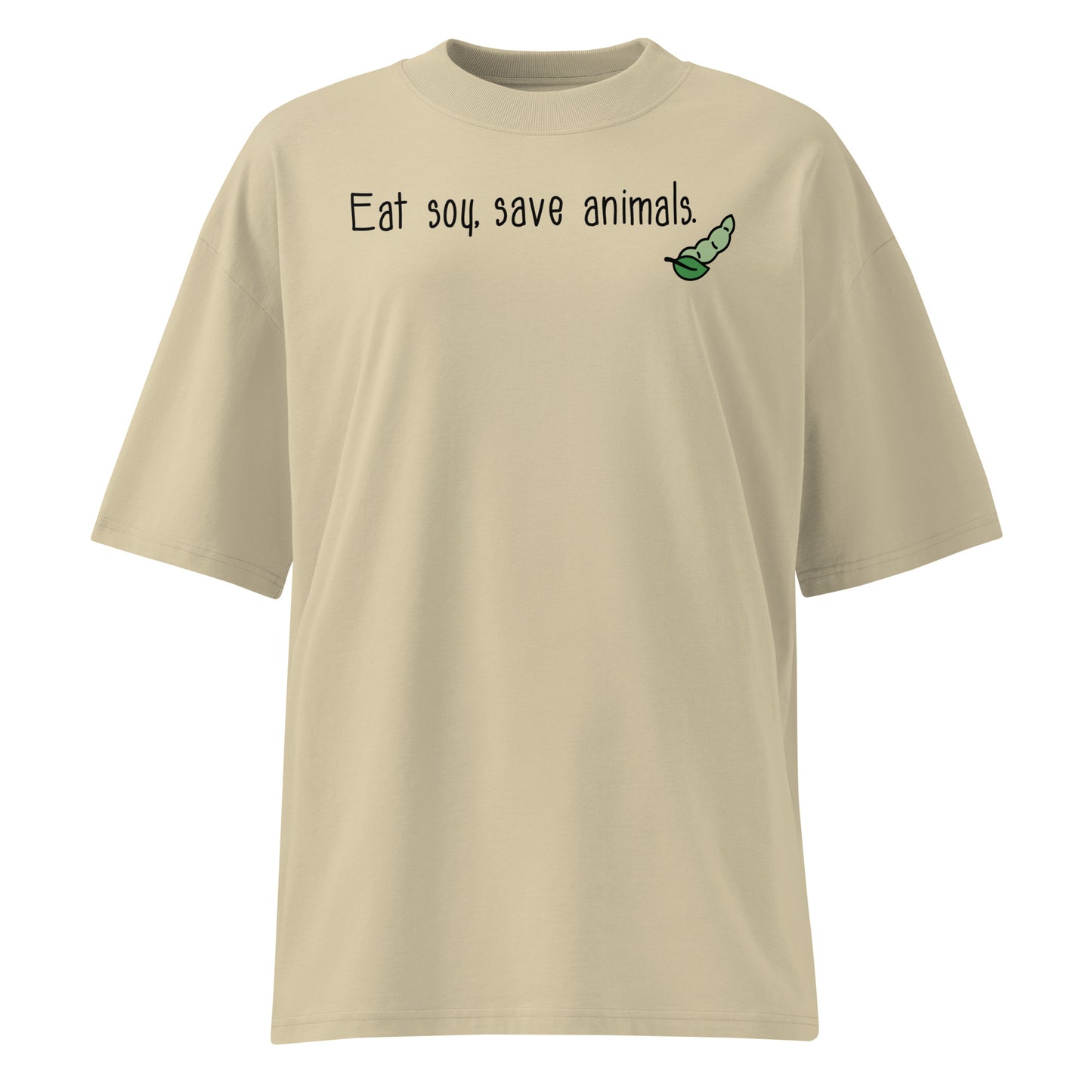 Beiges Bio-Baumwoll-Oversized-Shirt mit dem Aufdruck „Eat soy, save animals.“ und einer kleinen Sojabohnen-Grafik.