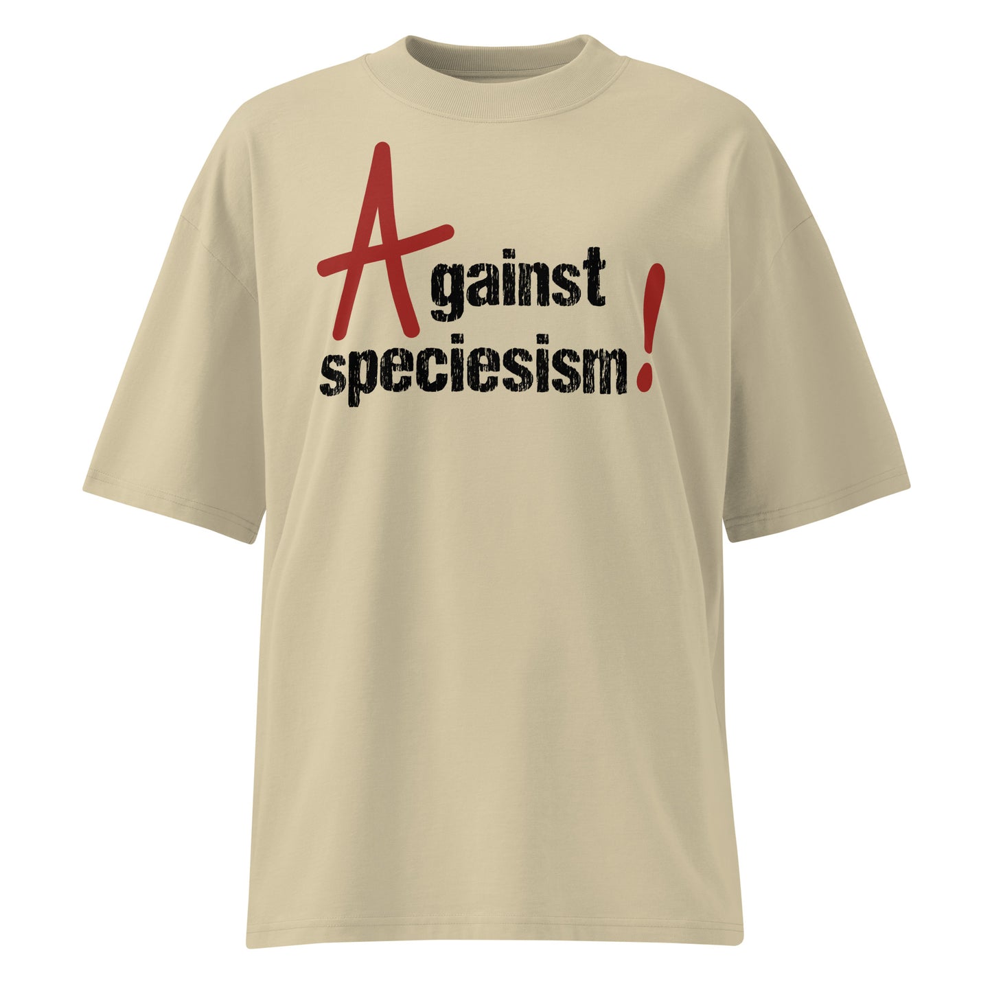 Beiges Bio-Baumwoll-Oversized-Shirt mit rotem und schwarzem „Against speciesism“-Aufdruck.