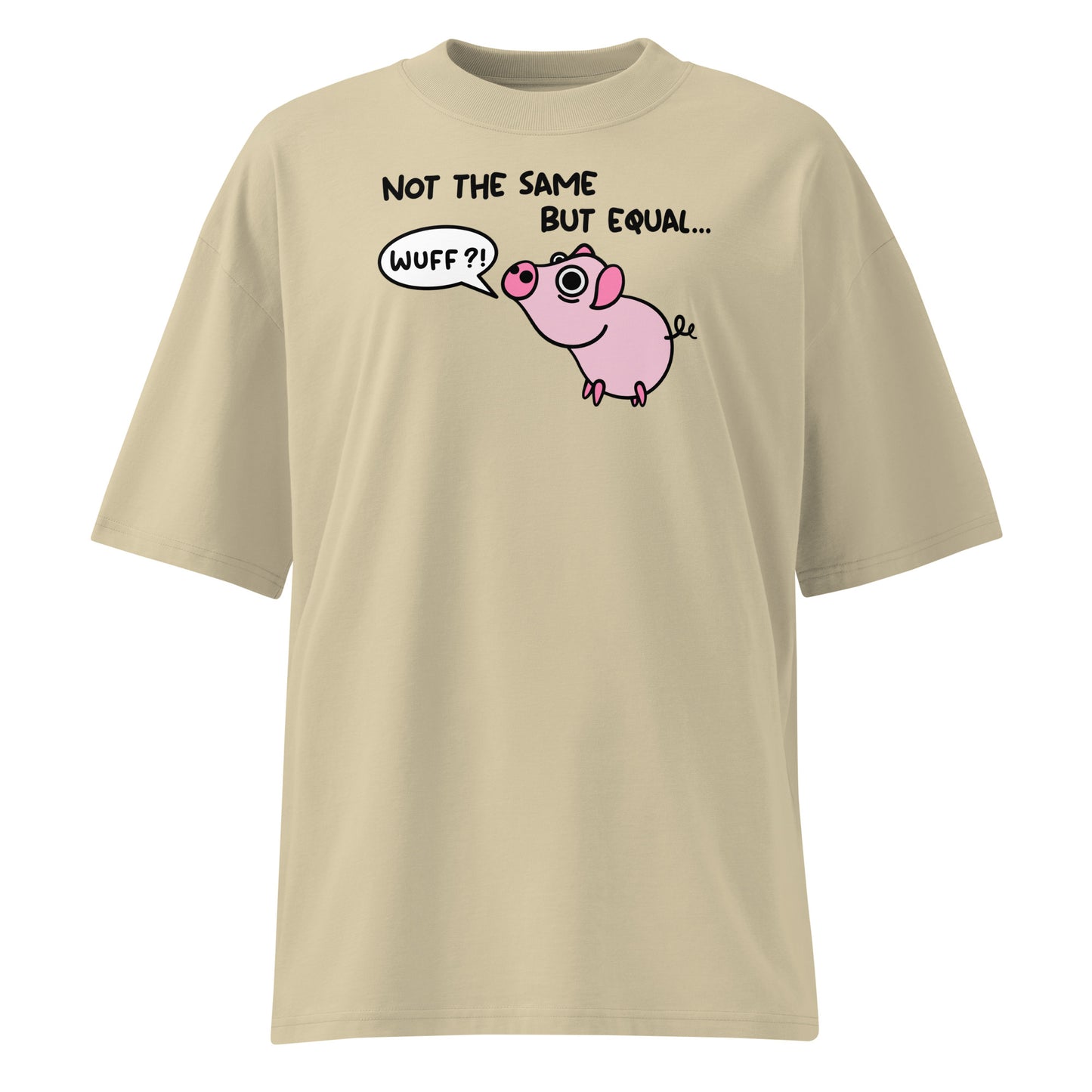 Beiges Oversized-Shirt aus Bio-Baumwolle mit Schweine-Grafik und dem Schriftzug Not the same but equal.