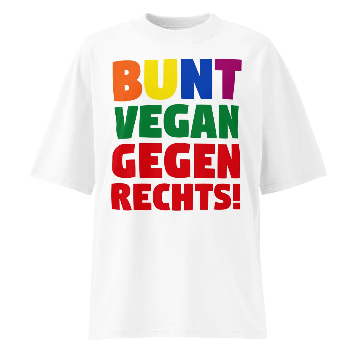 Weißes Oversize-T-Shirt mit großem mehrfarbigem Aufdruck „BUNT VEGAN GEGEN RECHTS!“