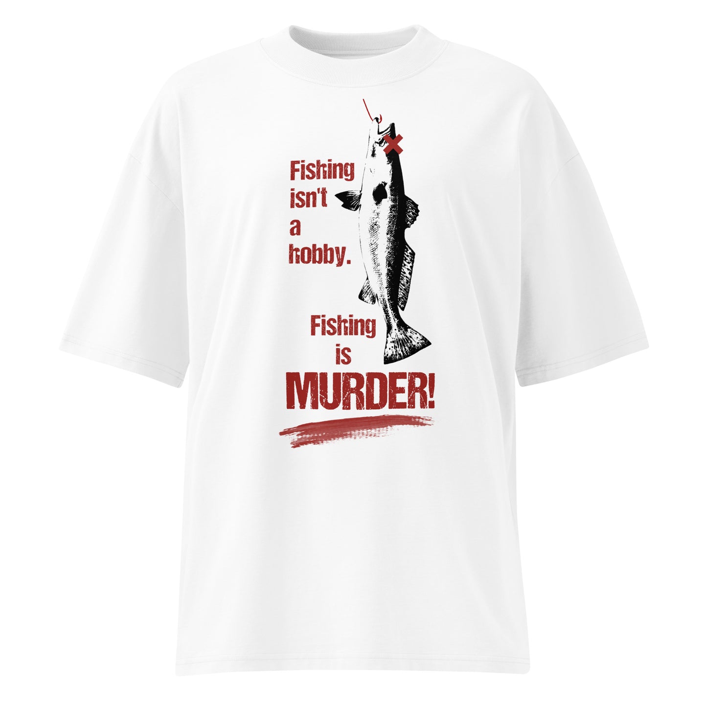 Weißes Oversized-T-Shirt aus Bio-Baumwolle mit rotem „Fishing is MURDER“-Aufdruck und Fisch-Grafik.