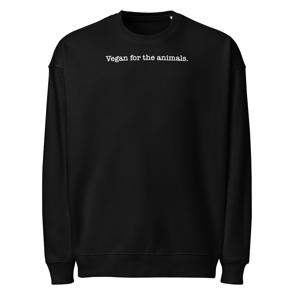 Oversized Sweatshirt Schwarz mit Rundhalsausschnitt und Brustprint „Vegan for the animals.“