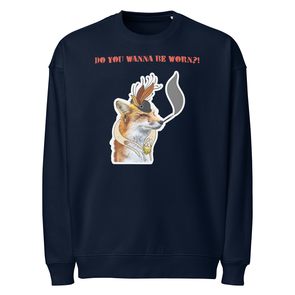 Oversized Sweatshirt in French Navy mit Fuchs-Print und Aufschrift „DO YOU WANNA BE WORN?!“