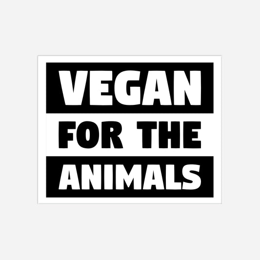 Vegan & Rebellious Sticker: VEGAN FOT THE ANIMALS (fette schwarz weiße Schrift, Vegan Merch, Veganismus)