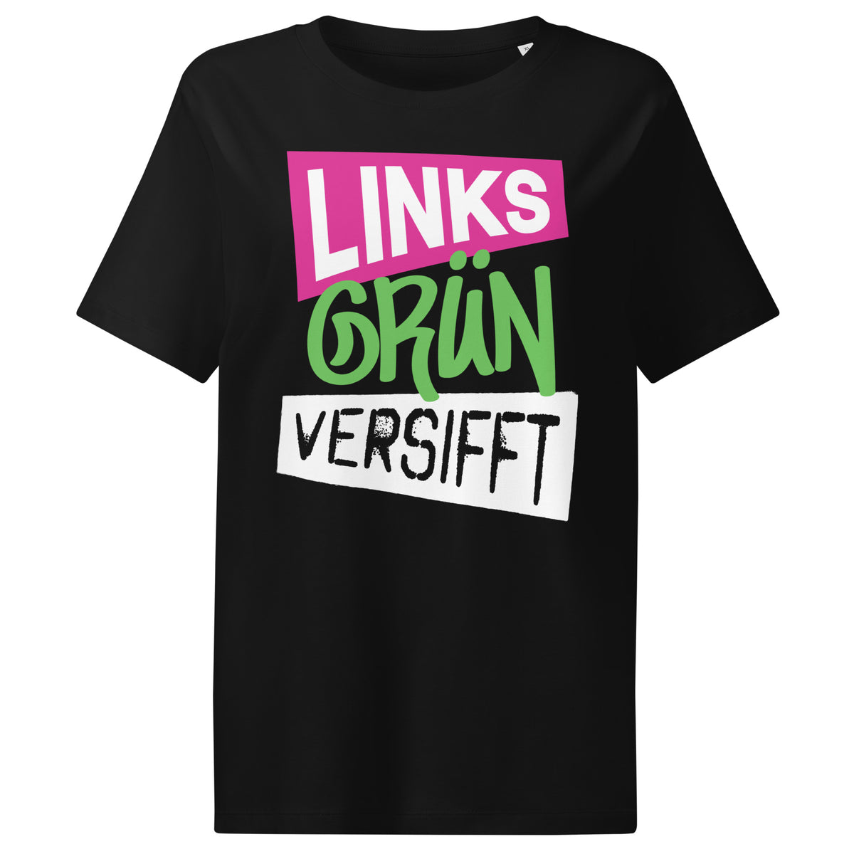 Damen-T-Shirt schwarz mit mehrfarbigem „LINKS GRÜN VERSIFFT“-Print