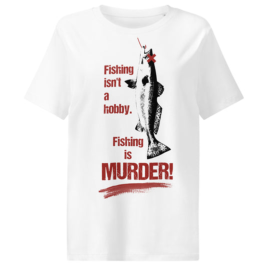 Damen-T-Shirt weiß mit großem Angler-Motiv und Text „Fishing is MURDER!“