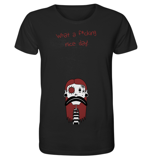 Vegan & Organic Unisex Shirt: Emo Girl im Gothic Style (bedruckt, Schriftzug "What a f*cking nice day!", Trauriges Mädchen in schwarz, weiß, rot, tätowiert, Spinnennetz und Spinne und Tunnels)