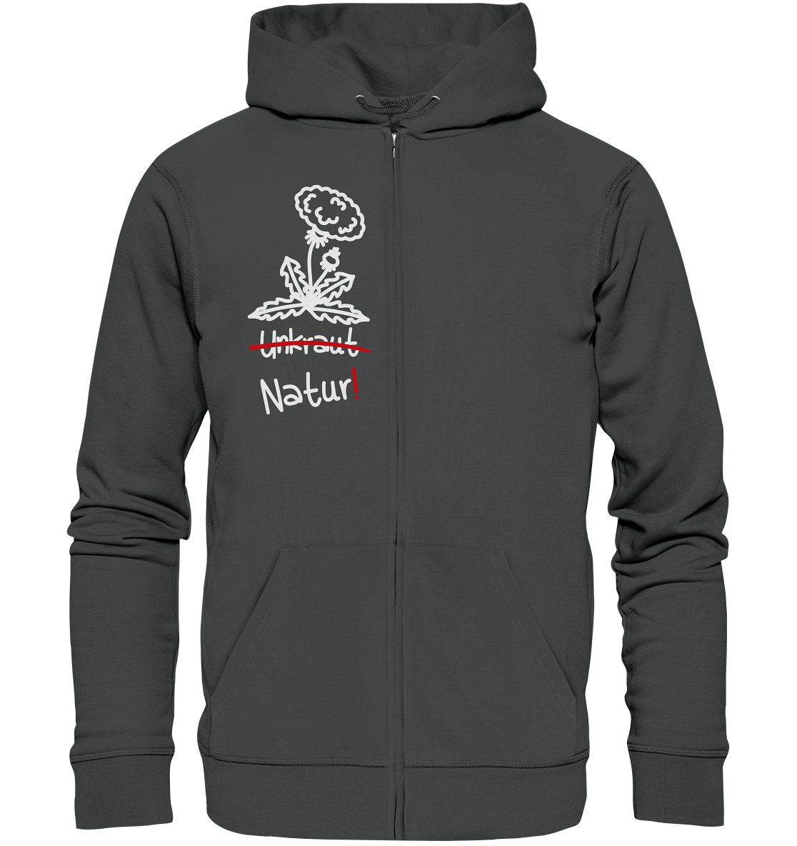 Vegan, Organic & Recycled Zipper Hoodie: Löwenzahn - "Unkraut" gibt es nicht! (Blume im minimalistischen Doodle Design und das Wort Unkraut durchgestrichen, "Natur!" daruntergeschrieben, Naturschutz, Mutter Natur, Umweltschutz) grau