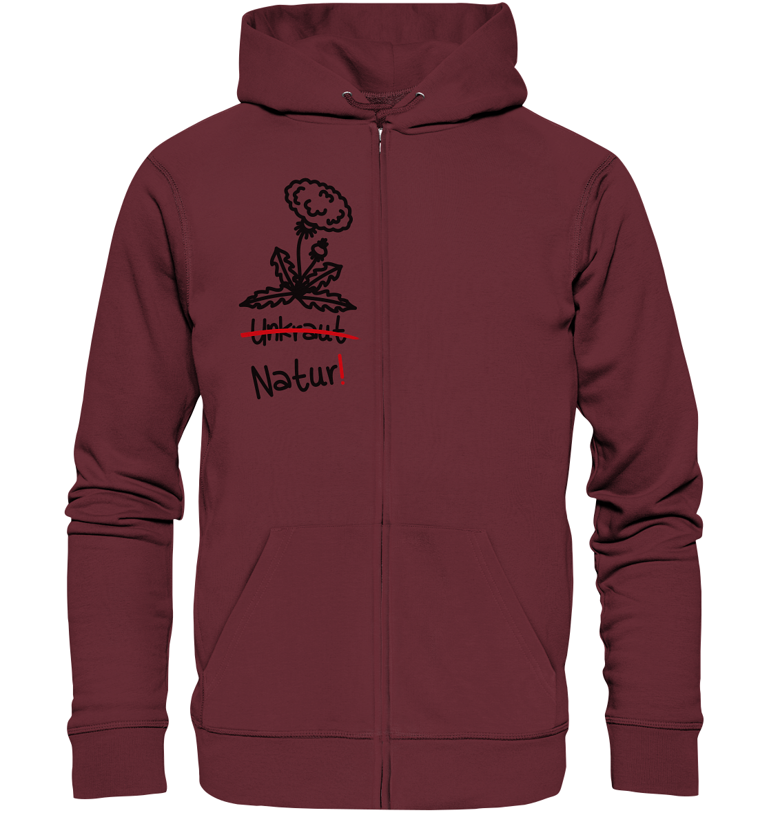 Vegan, Organic & Recycled Zipper Hoodie: Löwenzahn - "Unkraut" gibt es nicht! (Blume im minimalistischen Doodle Design und das Wort Unkraut durchgestrichen, "Natur!" daruntergeschrieben, Naturschutz, Mutter Natur, Umweltschutz) rot