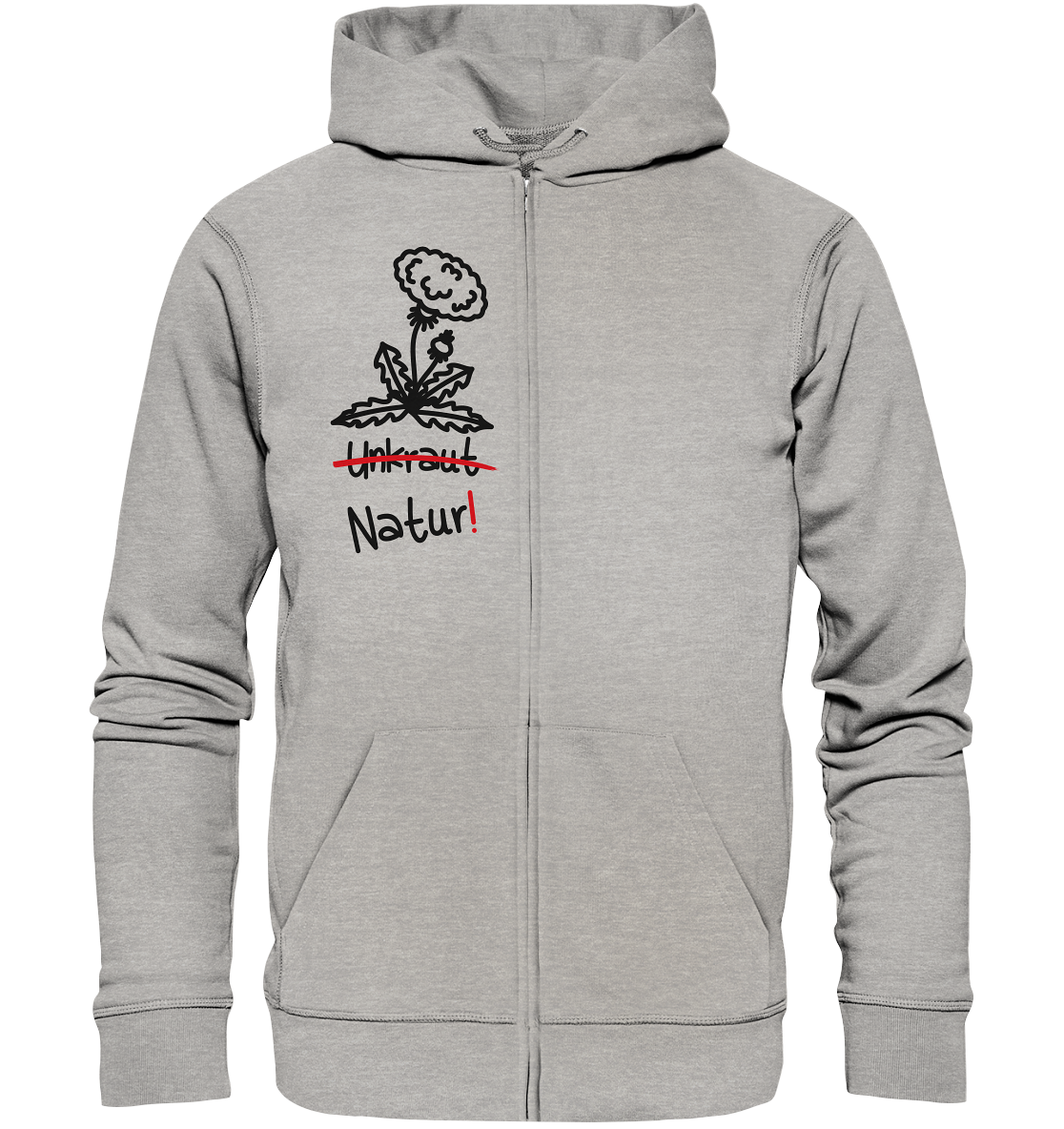 Vegan, Organic & Recycled Zipper Hoodie: Löwenzahn - "Unkraut" gibt es nicht! (Blume im minimalistischen Doodle Design und das Wort Unkraut durchgestrichen, "Natur!" daruntergeschrieben, Naturschutz, Mutter Natur, Umweltschutz) hellgrau